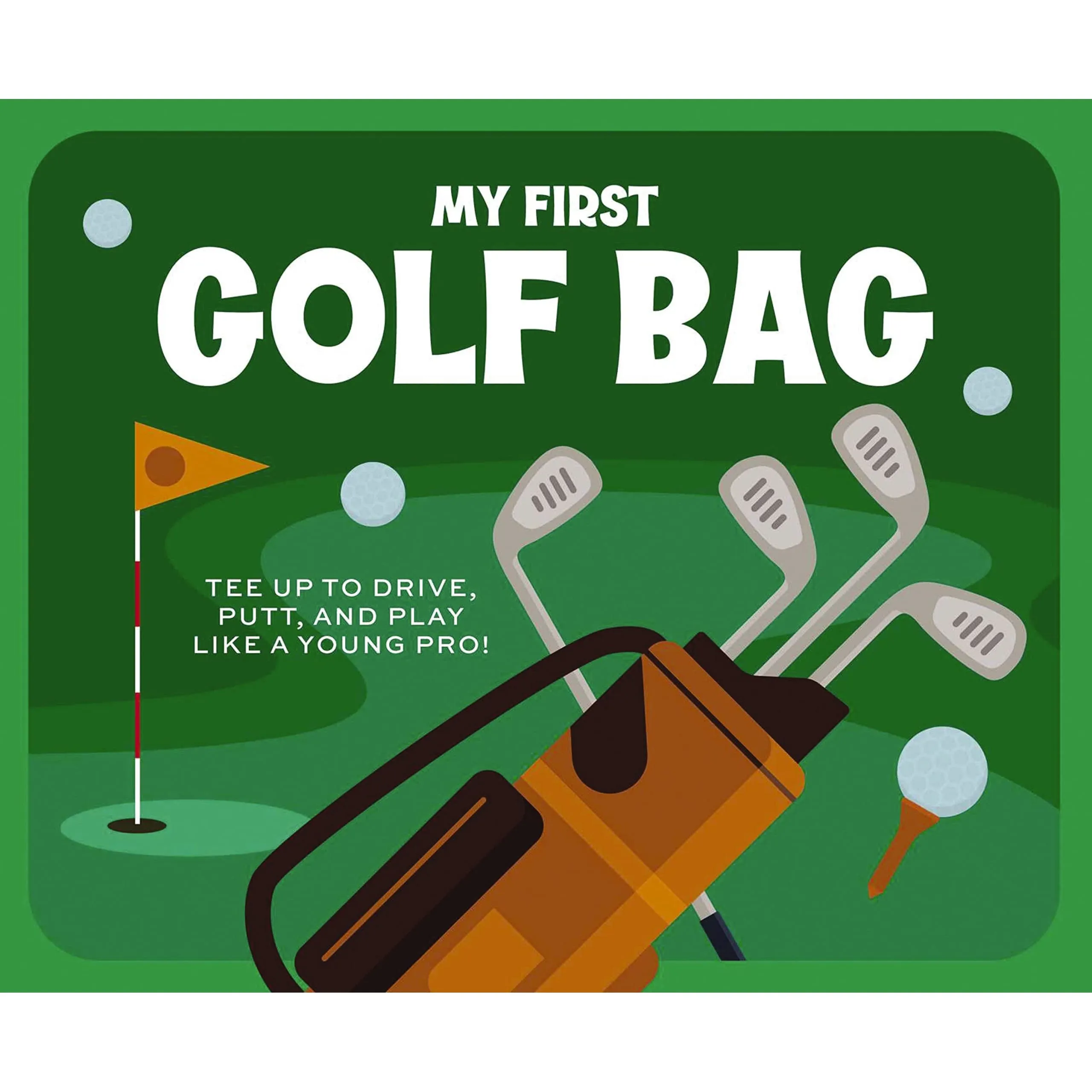 Harper Collins: My First Golf Bag: Tee Up to Drive, Putt, and Play like a Young Pro!