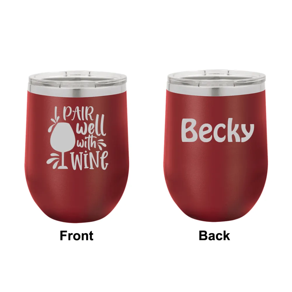 Personalized I Pair Well with Wine Engraved Wine Tumbler