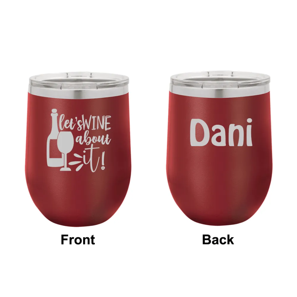 Personalized Lets Wine About It Engraved Wine Tumbler