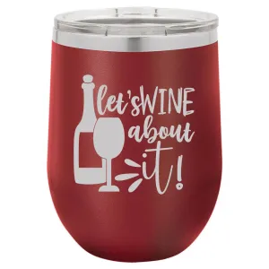 Personalized Lets Wine About It Engraved Wine Tumbler