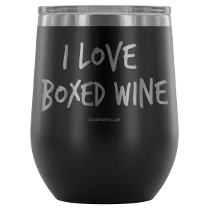 "I Love Boxed Wine" Stemless Wine Cup