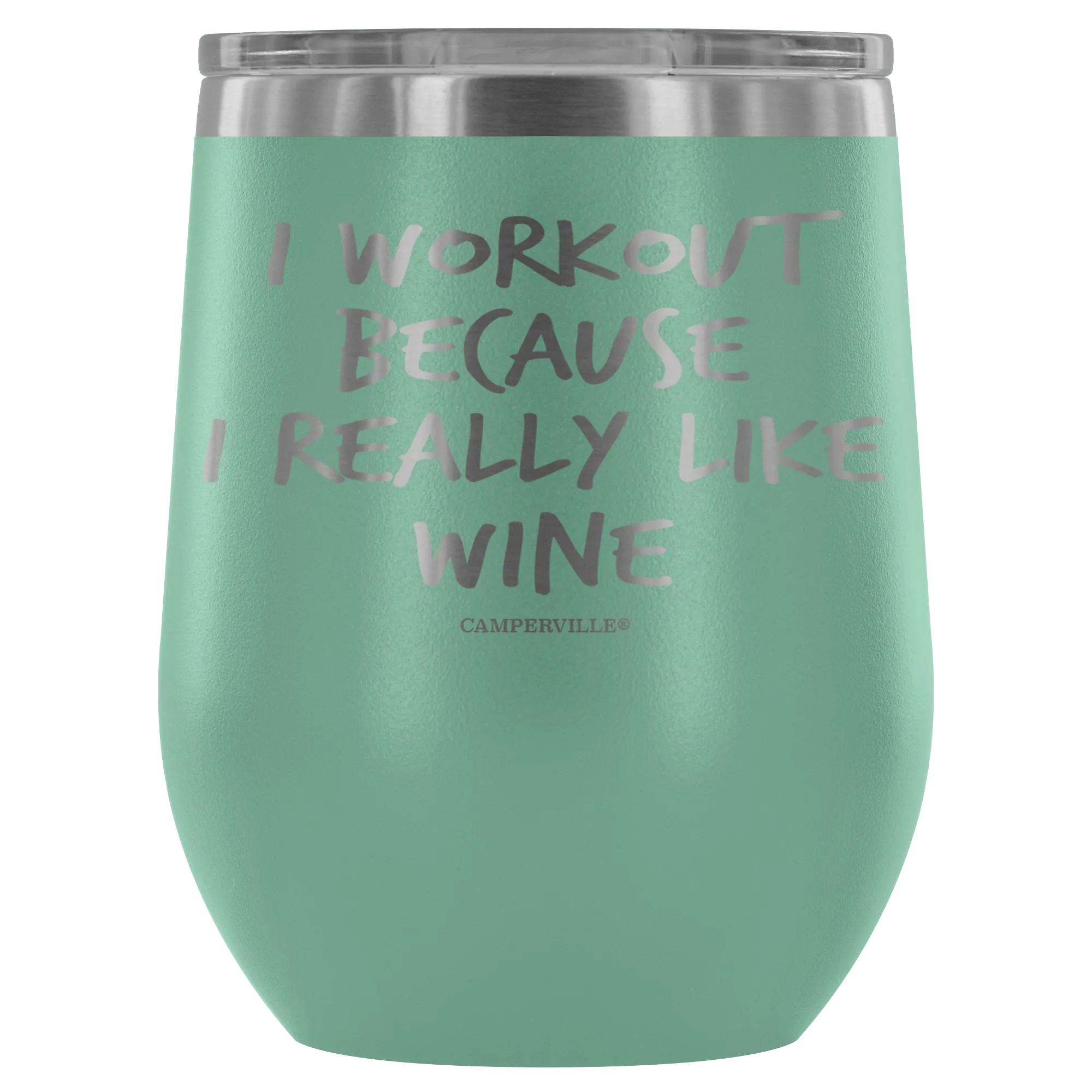 "I Workout Because I Really Like Wine" Stemless Wine Cup