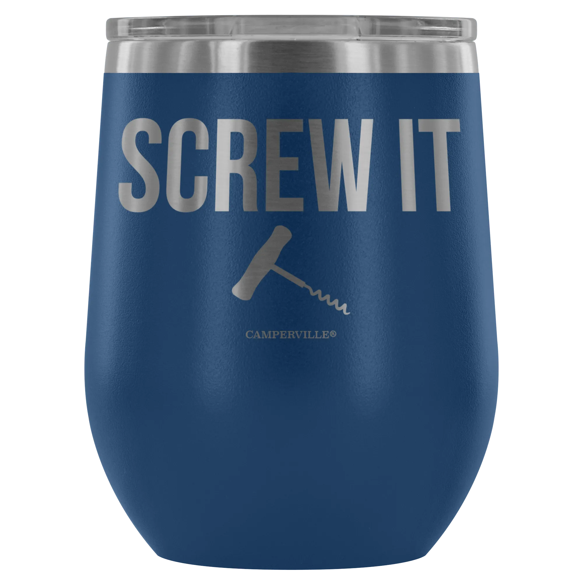 "Screw It" Stemless Wine Cup