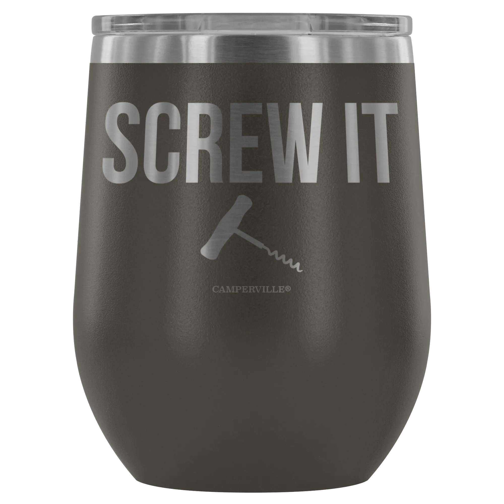 "Screw It" Stemless Wine Cup