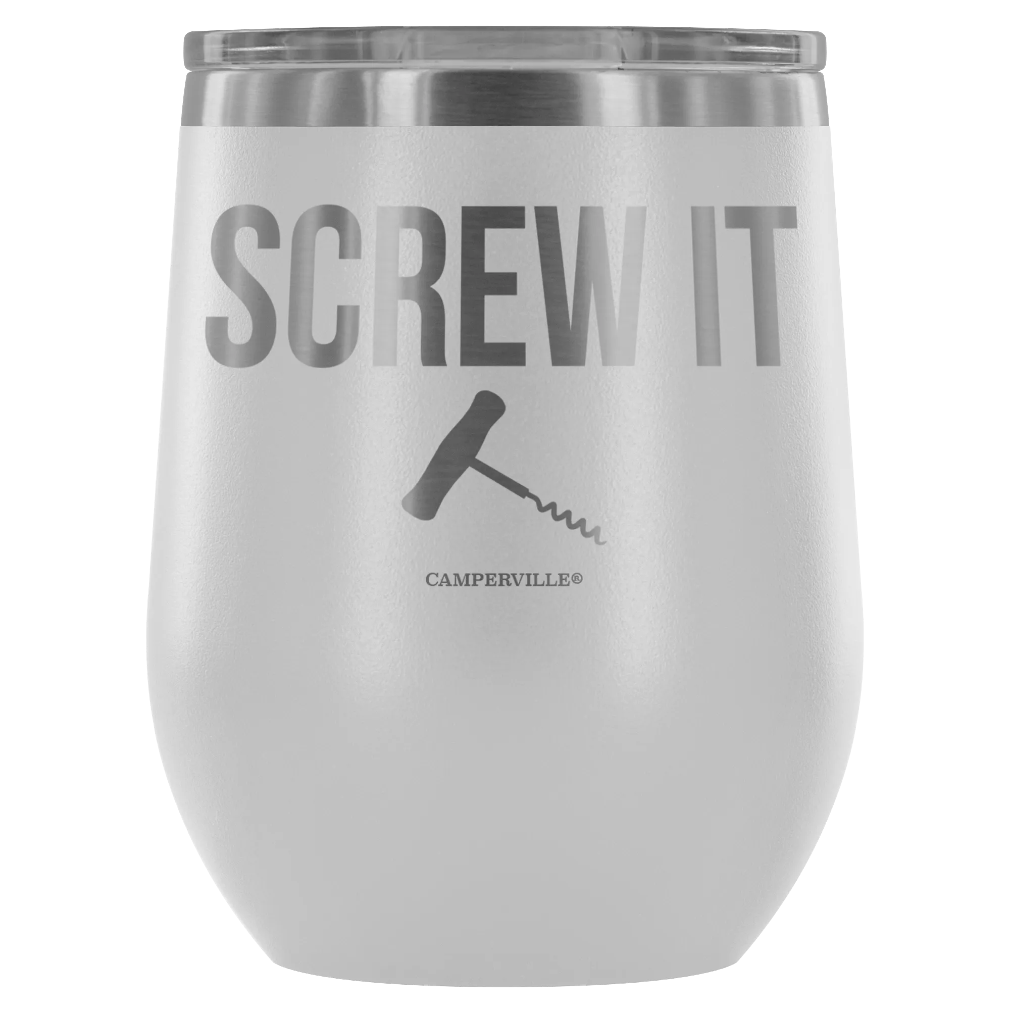 "Screw It" Stemless Wine Cup