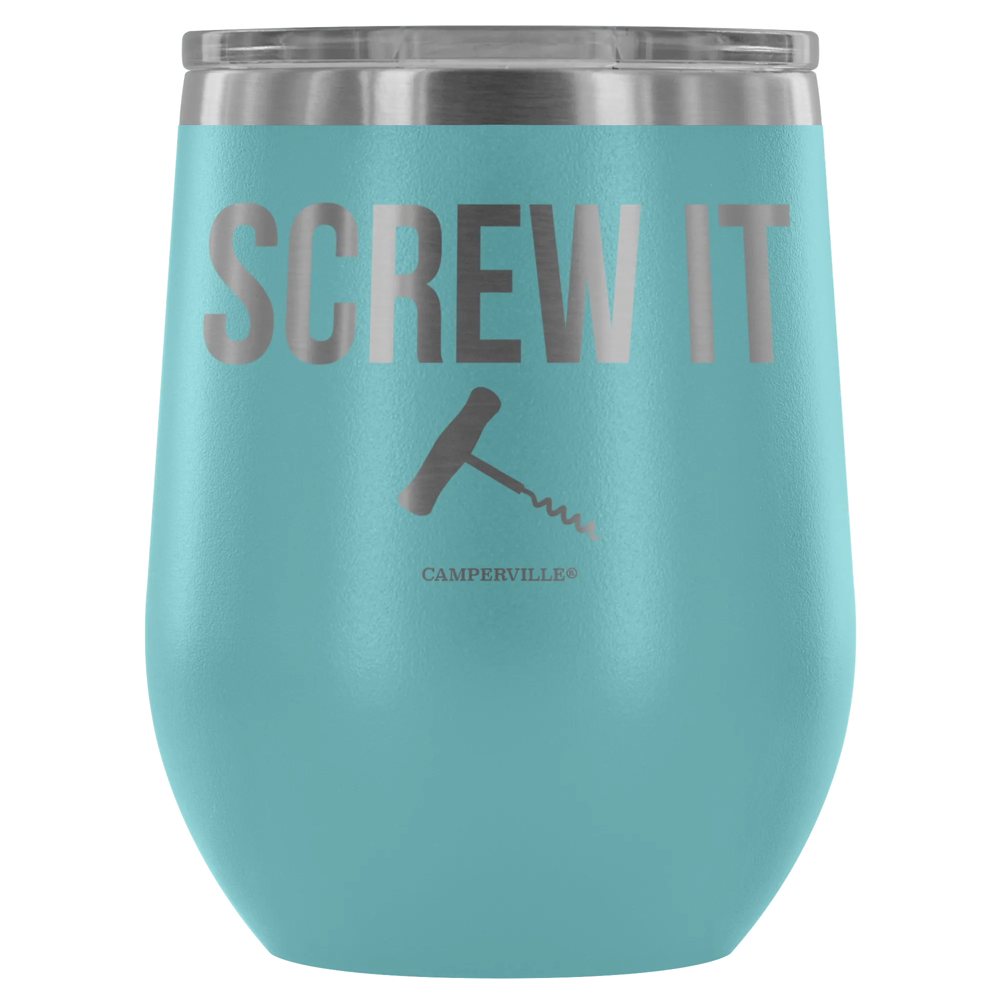 "Screw It" Stemless Wine Cup