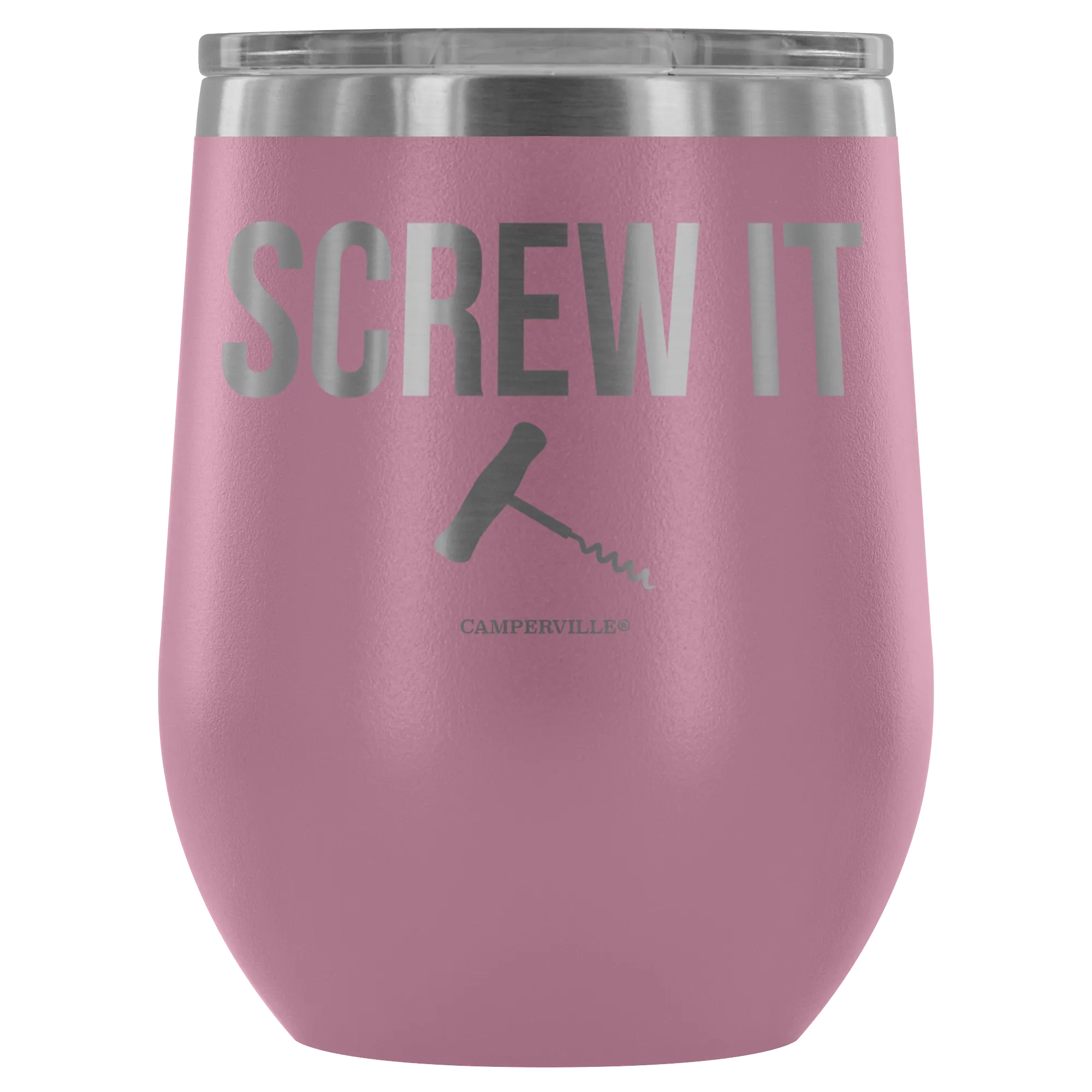 "Screw It" Stemless Wine Cup