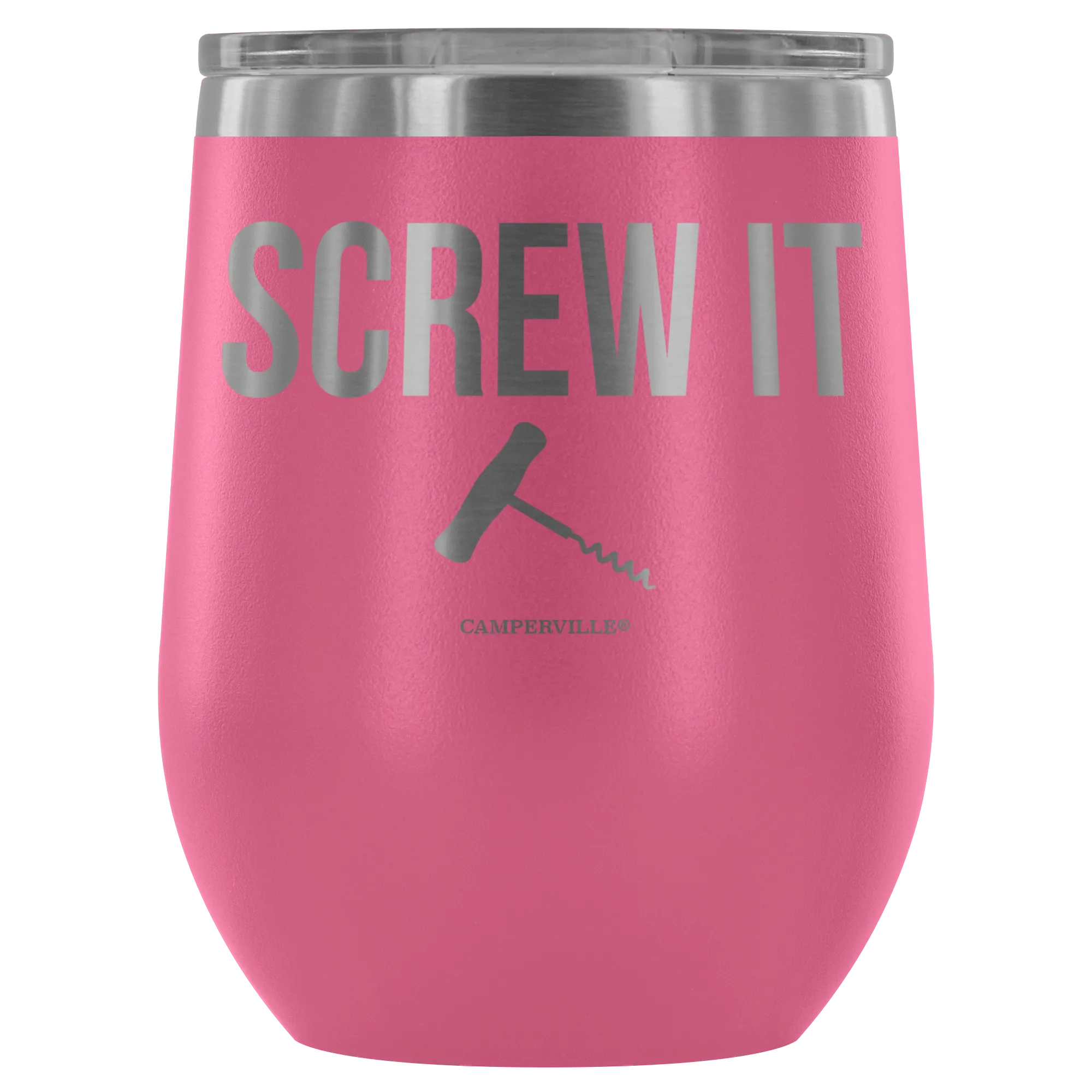"Screw It" Stemless Wine Cup