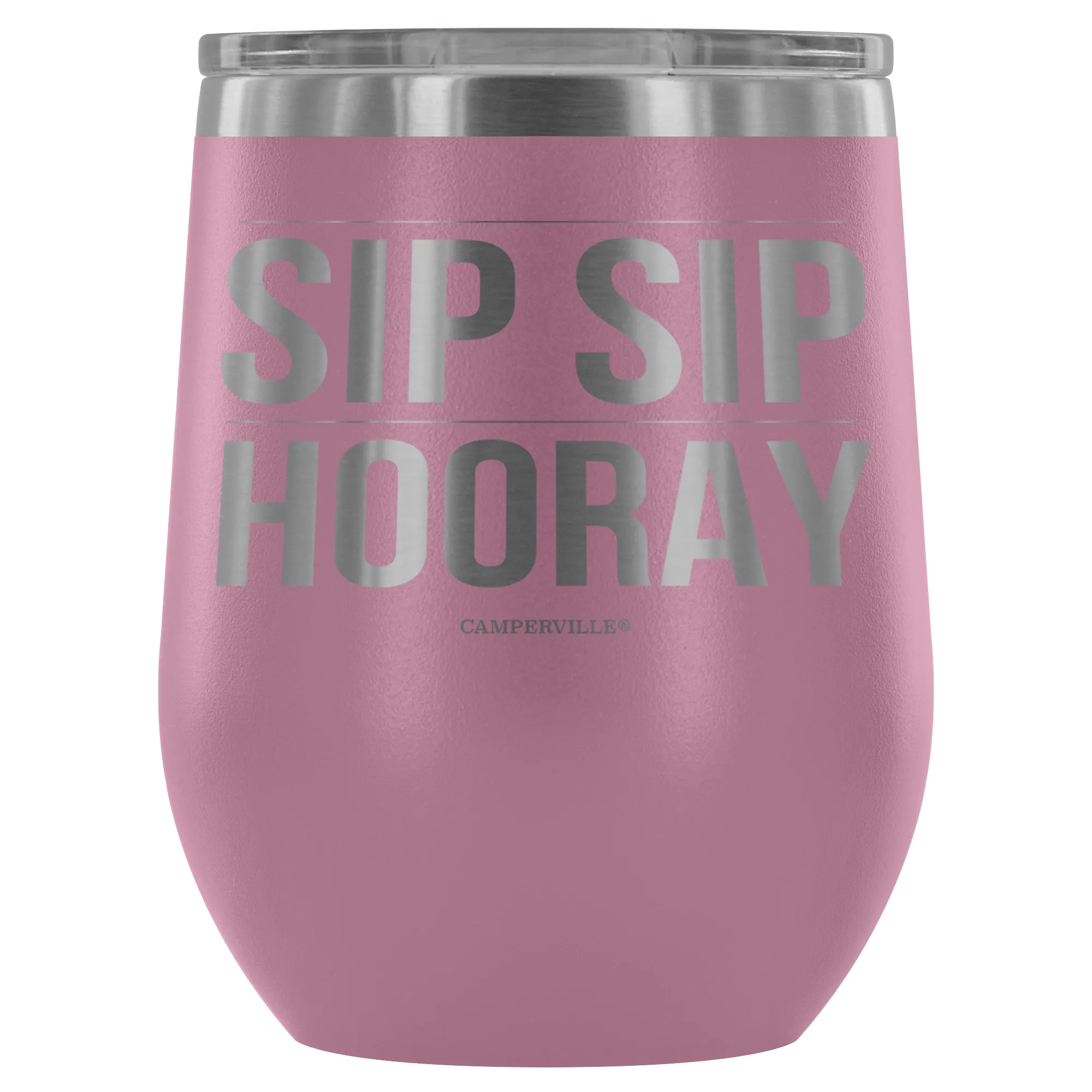 "Sip Sip Hooray" Stemless Wine Cup