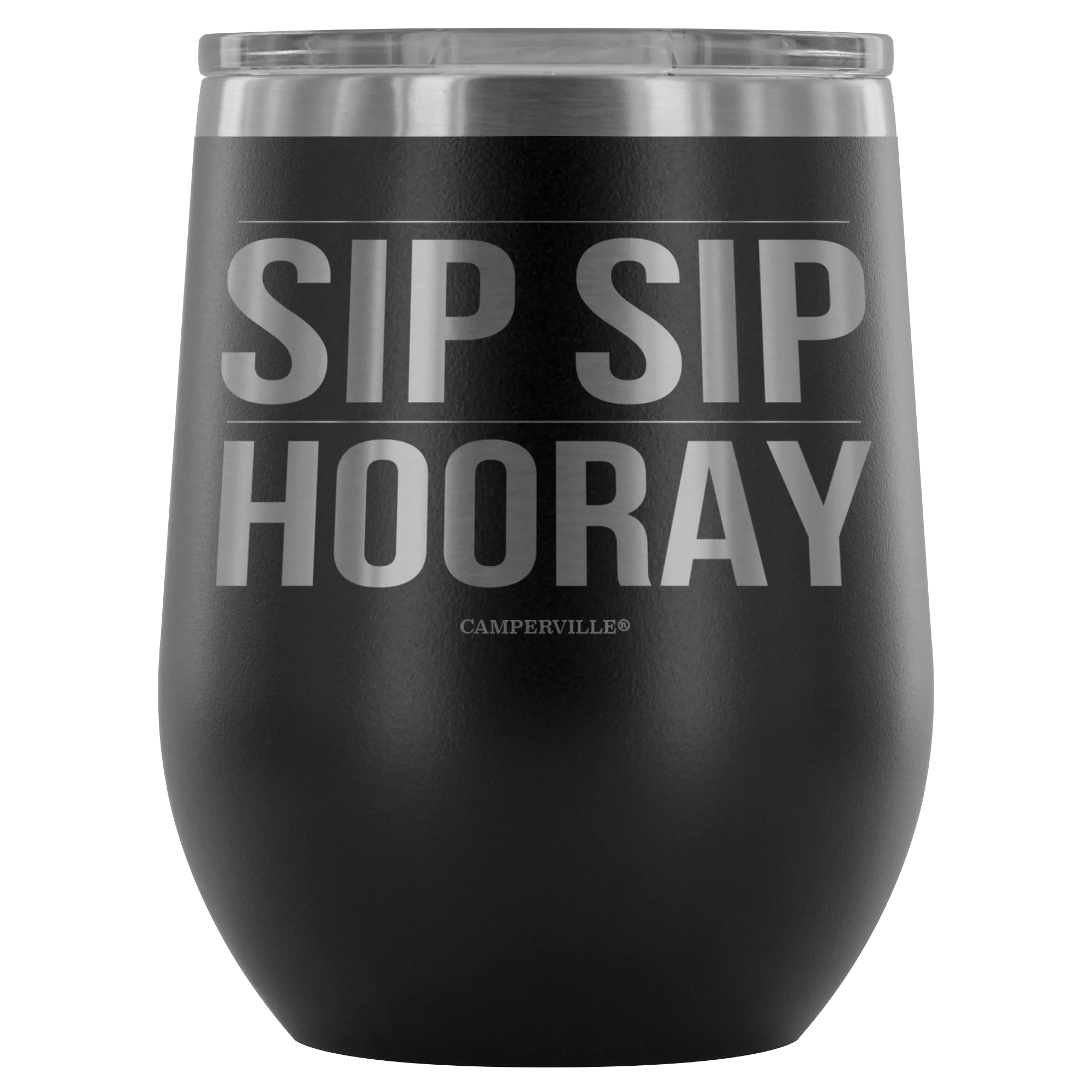 "Sip Sip Hooray" Stemless Wine Cup