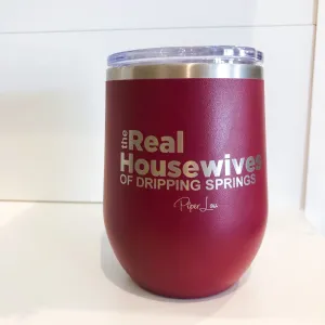 Real Housewives Insulated Wine Cup