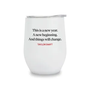 Wine Tumblers - New Year, New Beginning - Taylor Swift
