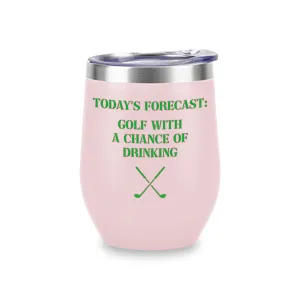 Wine Tumblers (Pink) - Forecast: Golf with Drinking